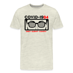 COVID-1984 Men's Premium T-Shirt - heather oatmeal