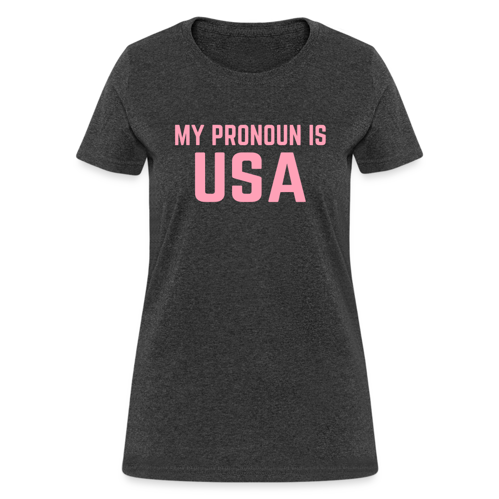 MY PRONOUN Is USA Women's T-Shirt - heather black