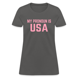 MY PRONOUN Is USA Women's T-Shirt - charcoal