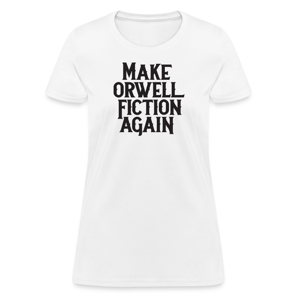 Make Orwell Fiction Again Women's T-Shirt - white