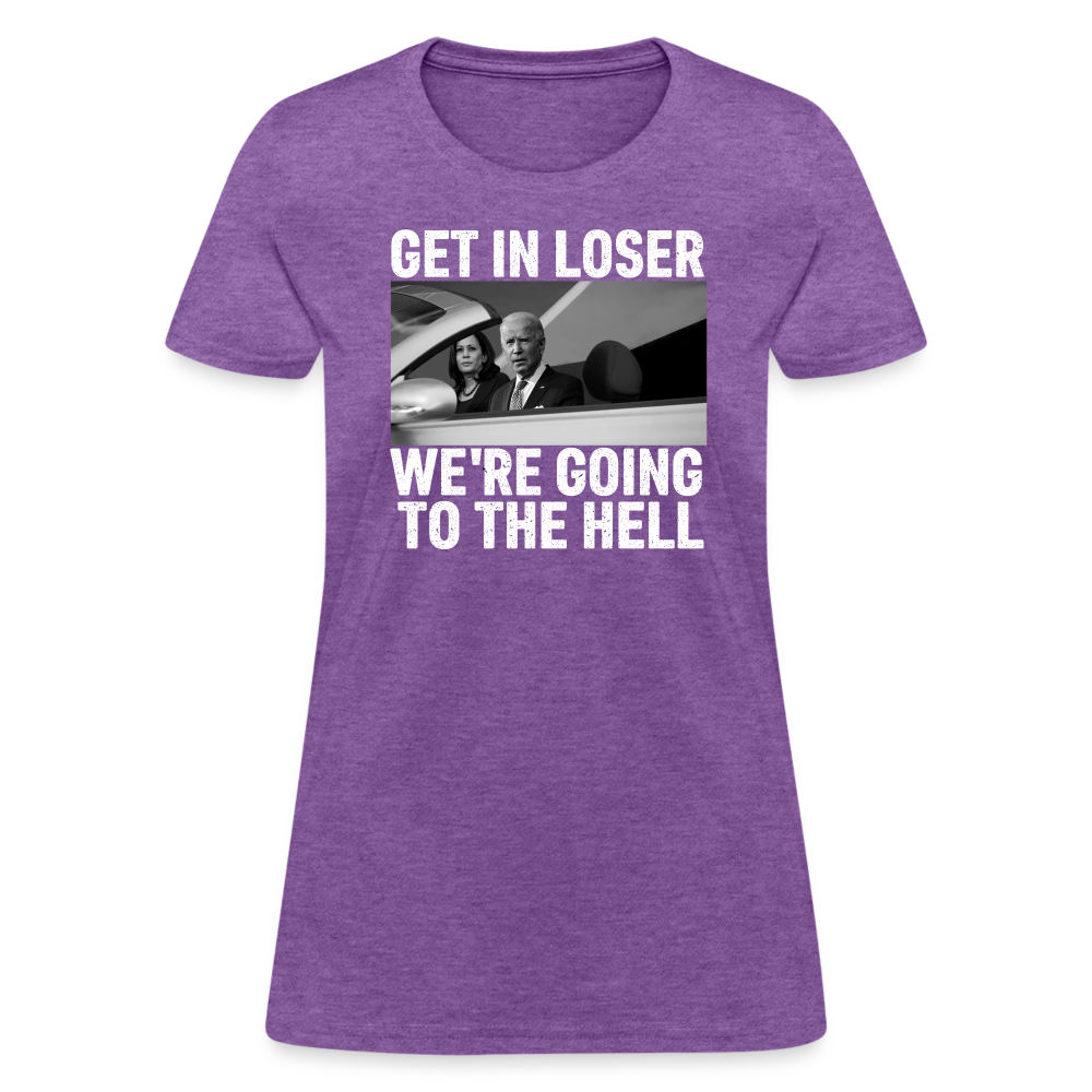 Get It Loser We're Going To The Hell Women's T-Shirt - purple heather