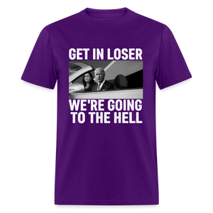 Get It Loser We're Going To The Hell Classic T-Shirt - purple