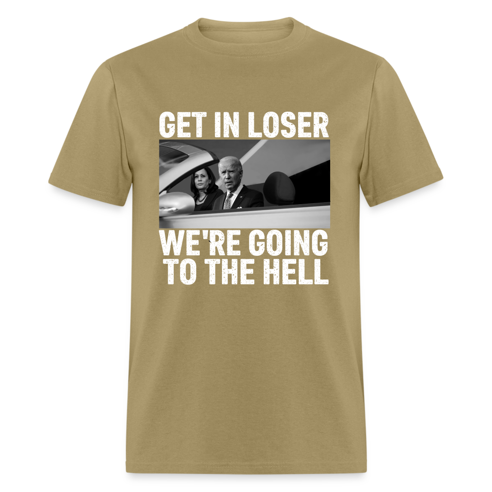 Get It Loser We're Going To The Hell Classic T-Shirt - khaki