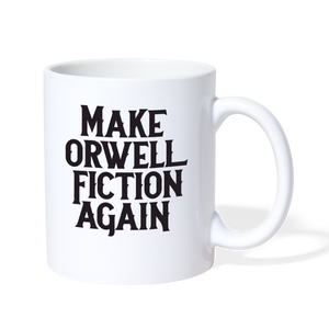 Make Orwell Fiction Again Coffee/Tea Mug - white