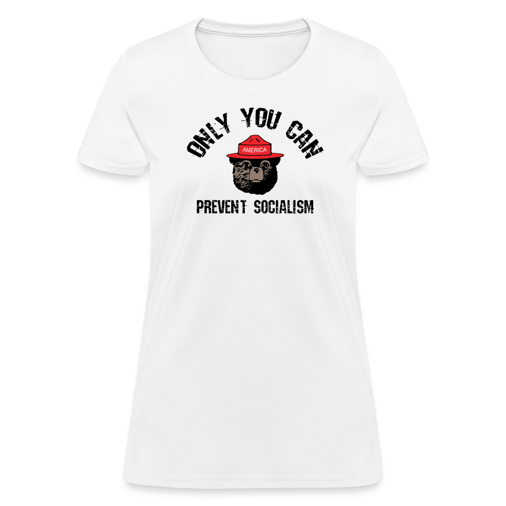 Only You Can Prevent Socialism Women's T-Shirt - white