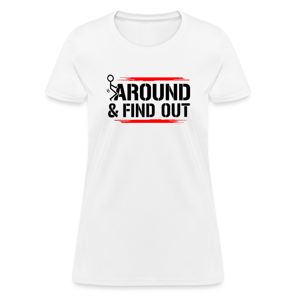 F@ck Around & Find Out Women's T-Shirt - white