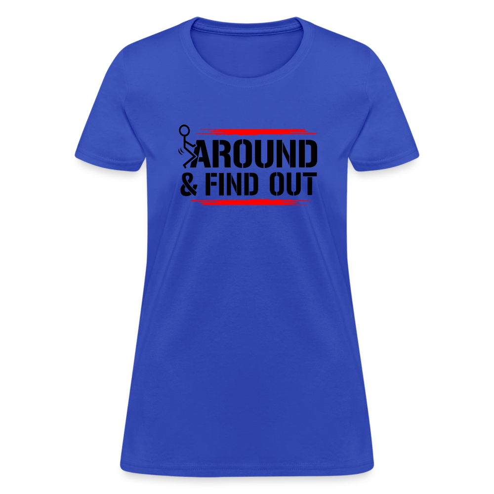 F@ck Around & Find Out Women's T-Shirt - royal blue