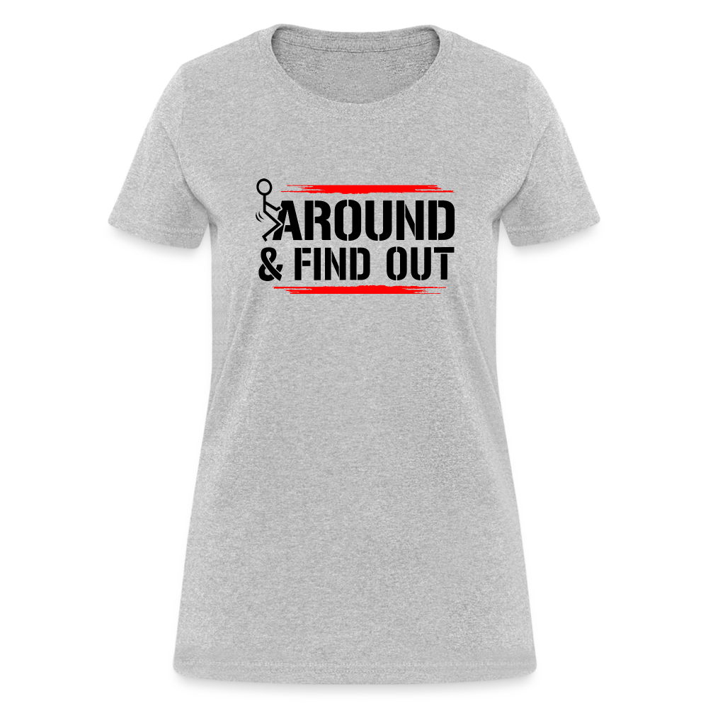 F@ck Around & Find Out Women's T-Shirt - heather gray