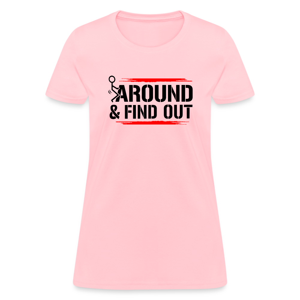 F@ck Around & Find Out Women's T-Shirt - pink