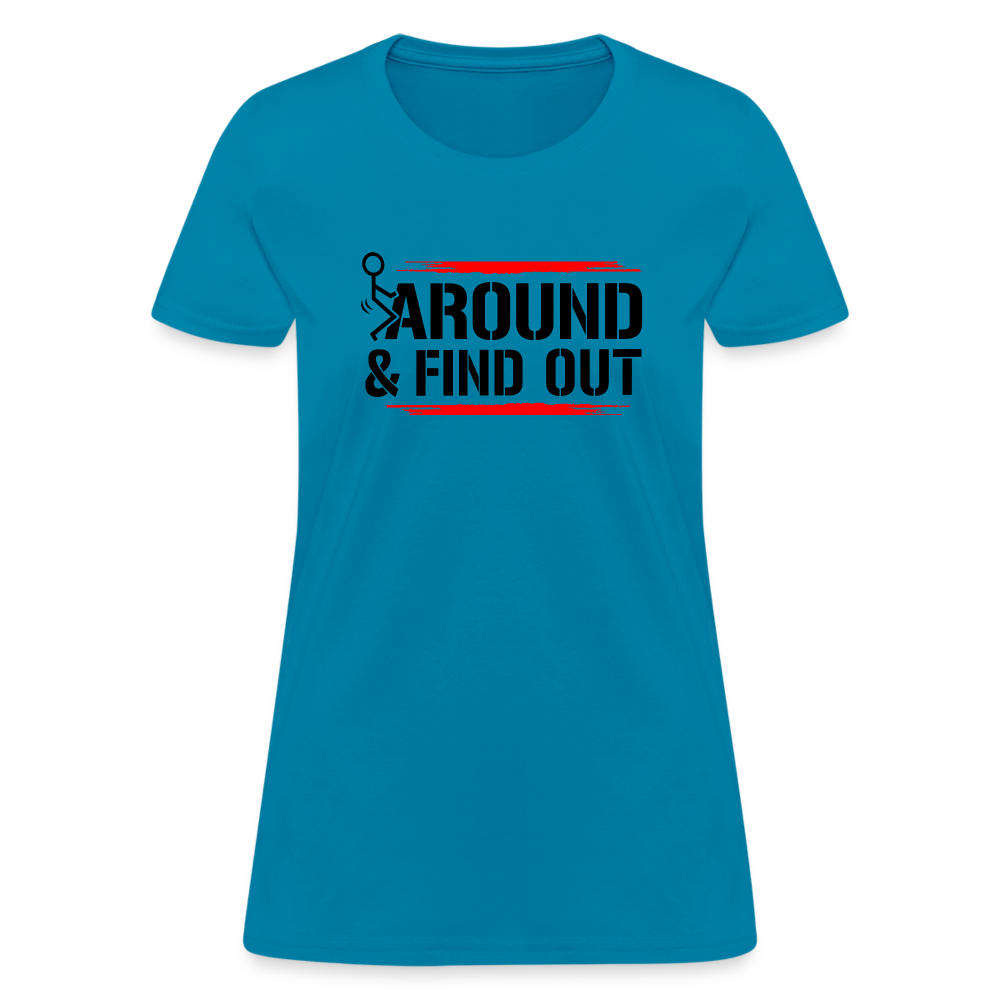 F@ck Around & Find Out Women's T-Shirt - turquoise