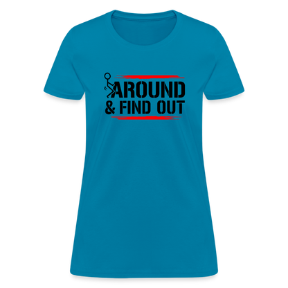 F@ck Around & Find Out Women's T-Shirt - turquoise