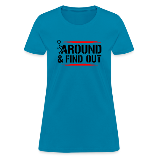 F@ck Around & Find Out Women's T-Shirt - turquoise