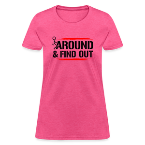 F@ck Around & Find Out Women's T-Shirt - heather pink