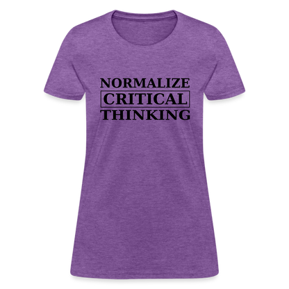 Normalize Critical Thinking  Women's T-Shirt - purple heather