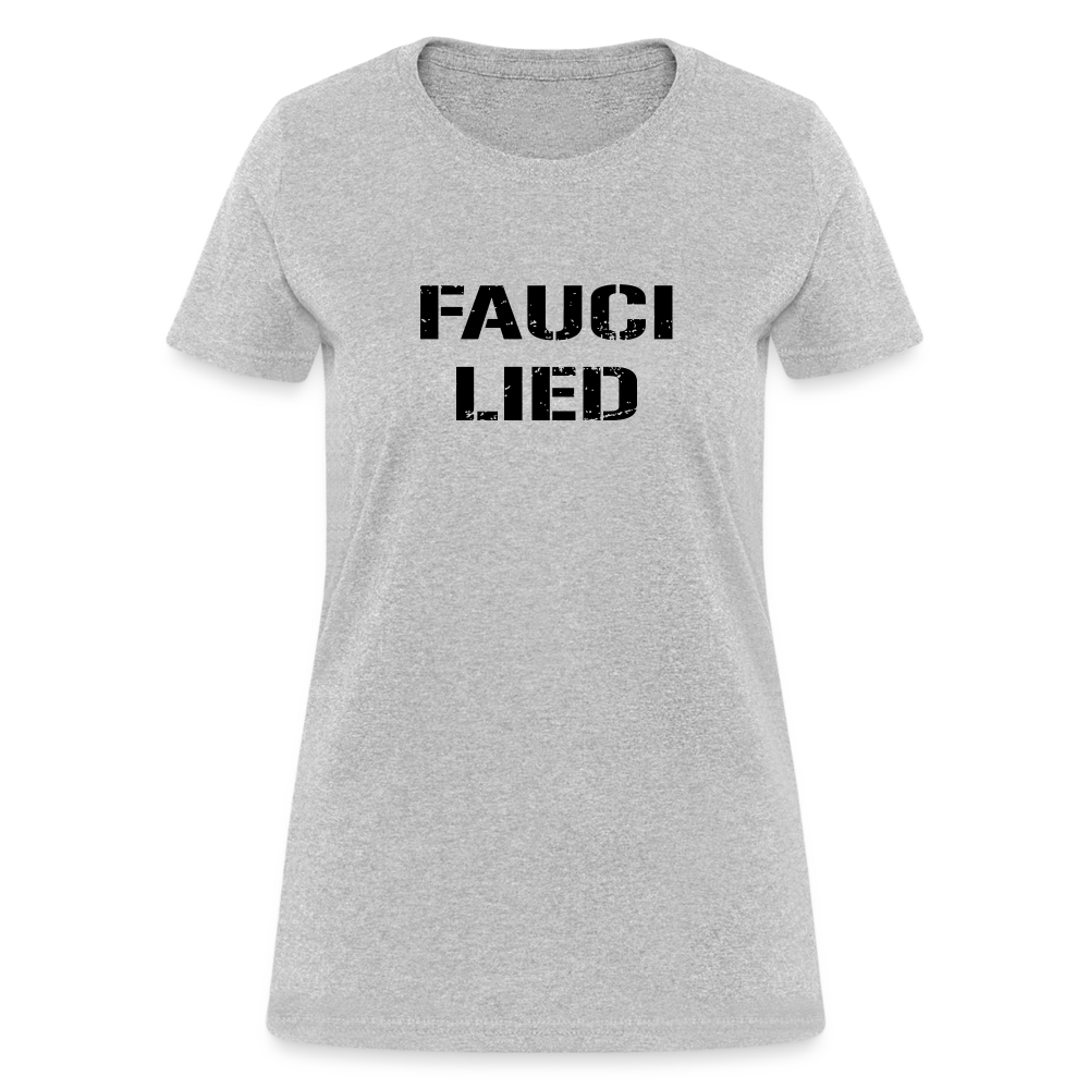 Fauci Lied Women's T-Shirt - heather gray