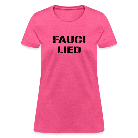 Fauci Lied Women's T-Shirt - heather pink