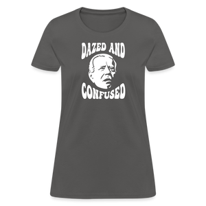 Joe Biden Dazed And Confused Women's T-Shirt - charcoal