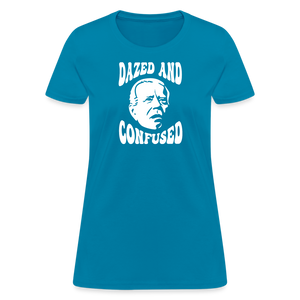 Joe Biden Dazed And Confused Women's T-Shirt - turquoise