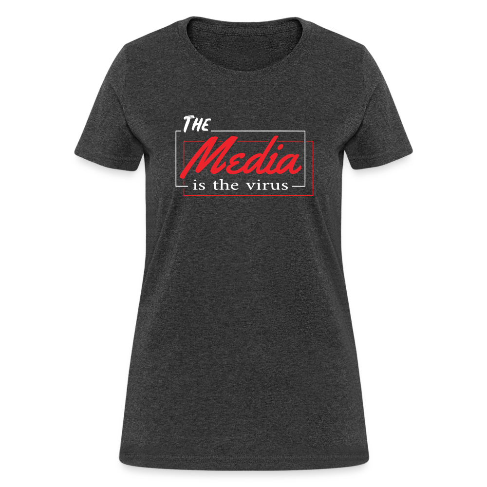 The Media Is The Virus Women's T-Shirt - heather black