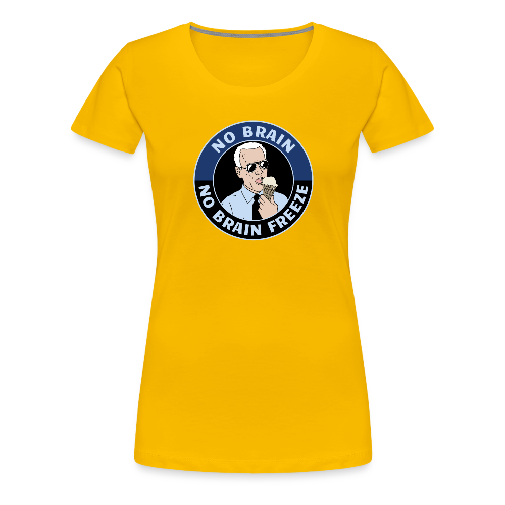 No Brain, No Brain Freeze Funny Biden Women’s Premium T-Shirt - sun yellow