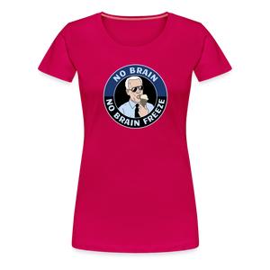 No Brain, No Brain Freeze Funny Biden Women’s Premium T-Shirt - dark pink