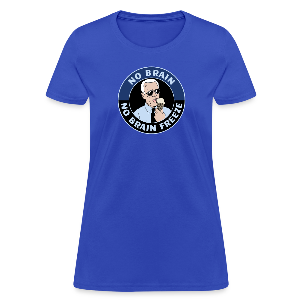 No Brain, No Brain Freeze Funny Biden Women's T-Shirt - royal blue