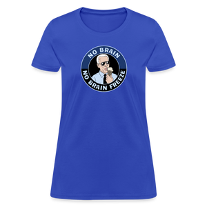 No Brain, No Brain Freeze Funny Biden Women's T-Shirt - royal blue