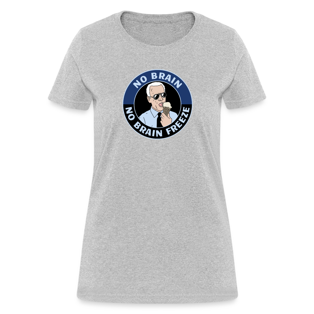 No Brain, No Brain Freeze Funny Biden Women's T-Shirt - heather gray