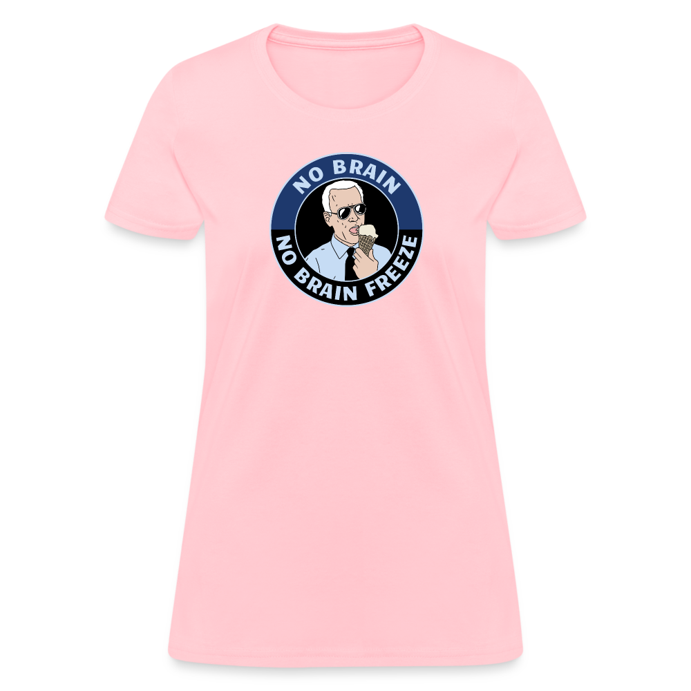 No Brain, No Brain Freeze Funny Biden Women's T-Shirt - pink