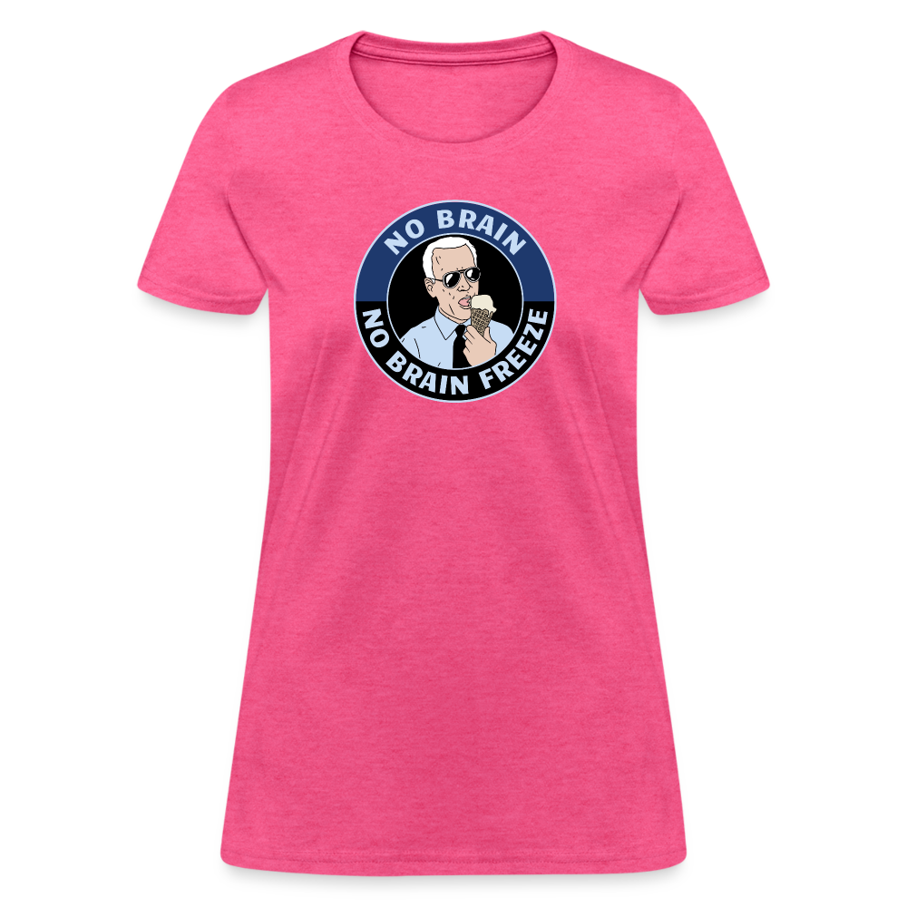 No Brain, No Brain Freeze Funny Biden Women's T-Shirt - heather pink