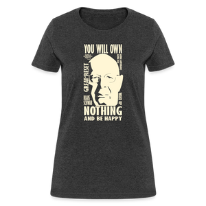 Klaus Schwab You Will Own Nothing Women's T-Shirt - heather black