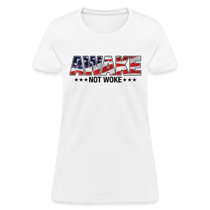 Awake not Woke Women's T-Shirt - white