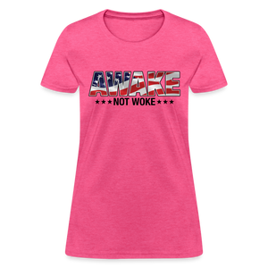 Awake not Woke Women's T-Shirt - heather pink