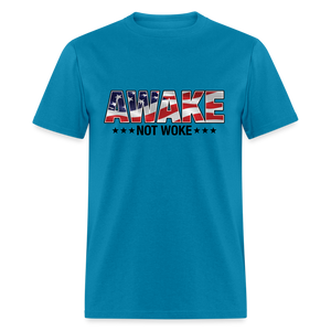 Awake not Woke Classic T-Shirt - turquoise