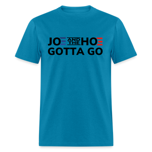 Joe And The Hoe Gotta Go Classic T-Shirt - turquoise