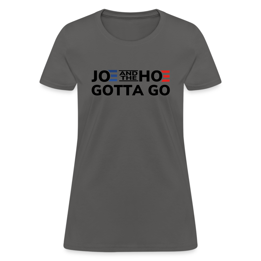 Joe And The Hoe Gotta Go Women's T-Shirt - charcoal