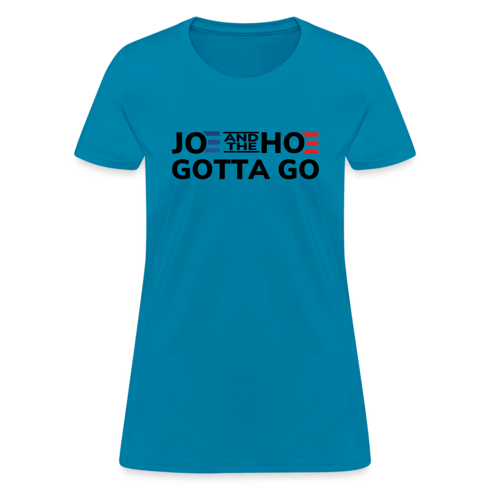 Joe And The Hoe Gotta Go Women's T-Shirt - turquoise