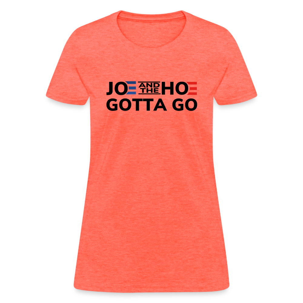 Joe And The Hoe Gotta Go Women's T-Shirt - heather coral