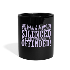 We live in a world where smart people are silenced Full Color Mug - black