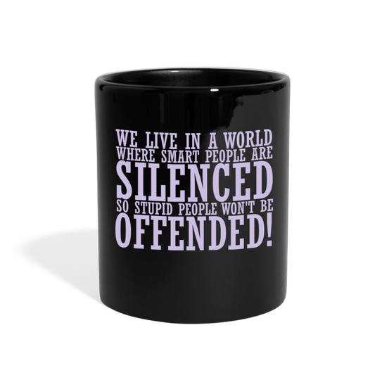 We live in a world where smart people are silenced Full Color Mug - black