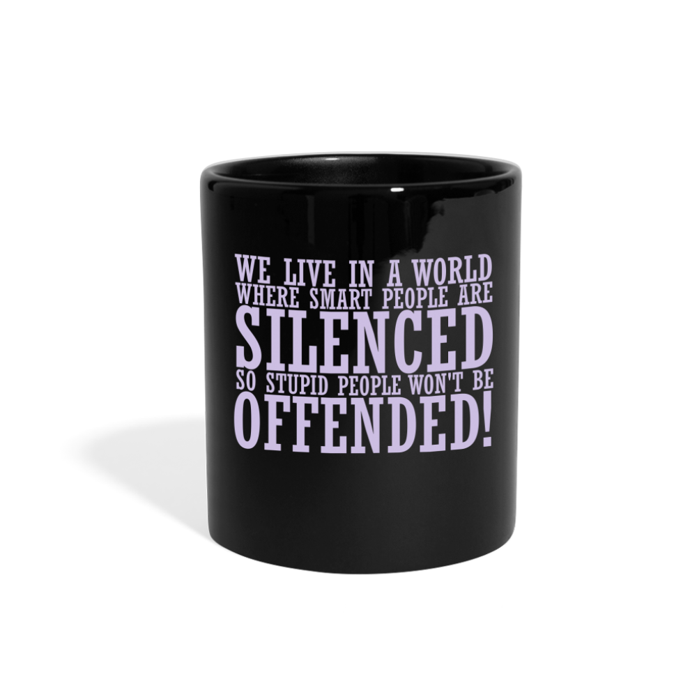 We live in a world where smart people are silenced Full Color Mug - black