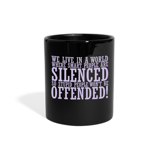 We live in a world where smart people are silenced Full Color Mug - black