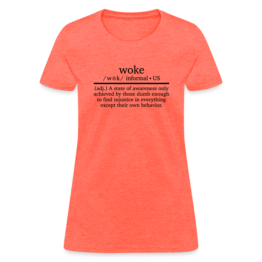 Woke Women's T-Shirt - heather coral