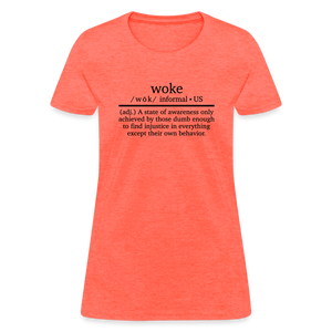 Woke Women's T-Shirt - heather coral