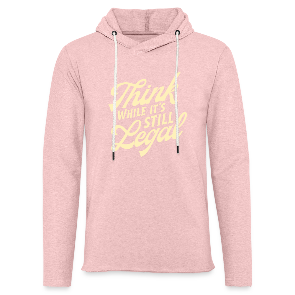 Think while it's still legal Lightweight Terry Hoodie - cream heather pink