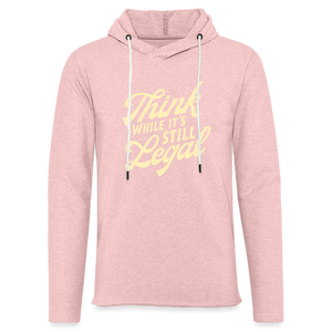 Think while it's still legal Lightweight Terry Hoodie - cream heather pink