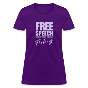 Free Speech More Important Than Your Feeling Women's T-Shirt - purple