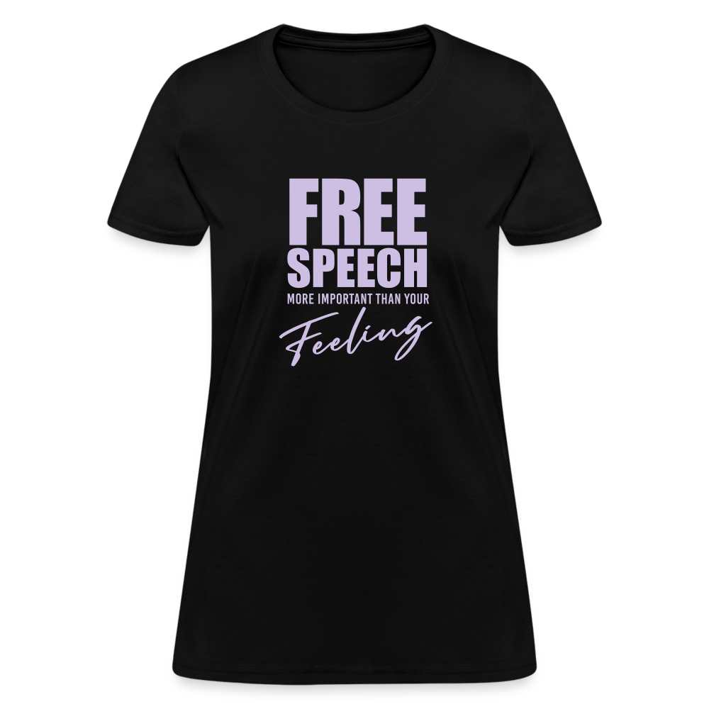 Free Speech More Important Than Your Feeling Women's T-Shirt - black