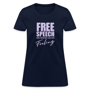 Free Speech More Important Than Your Feeling Women's T-Shirt - navy