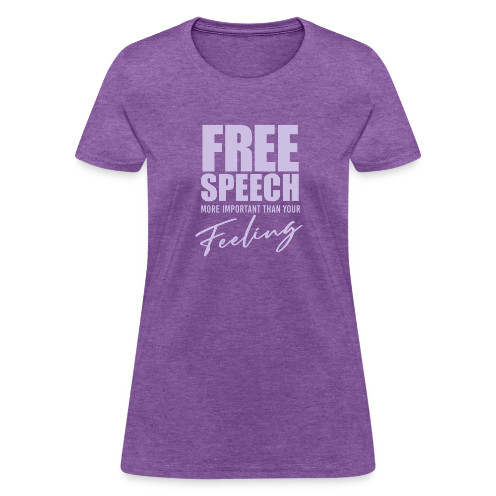 Free Speech More Important Than Your Feeling Women's T-Shirt - purple heather